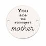 Bănuț de argint 925 gravat You Are The Strongest Mother E1215