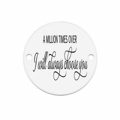 Bănuț "A Million Times Over, I Will Always Choose You" argint 925, 16.5 mm E1821 GS