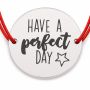Brățară argint 925 cu mesajul Have a Perfect Day, șnur reglabil — cadou B-E0385