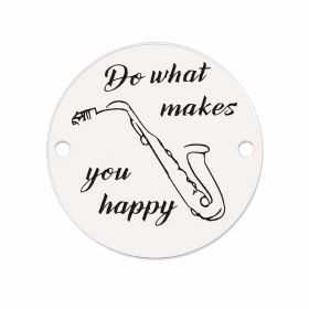 Bănuț argint 925 gravat mesajul Do What Makes You Happy și saxofon, Ø 16,5 mm — pentru iubitorii de muzică E1336