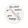 Bănuț argint 925 gravat mesajul Do What Makes You Happy și saxofon, Ø 16,5 mm — pentru iubitorii de muzică E1336