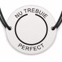 Brățară argint 925 cu bănuț gravat cerc neînchis cu mesajul „Nu trebuie perfect", șnur negru reglabil — R0554